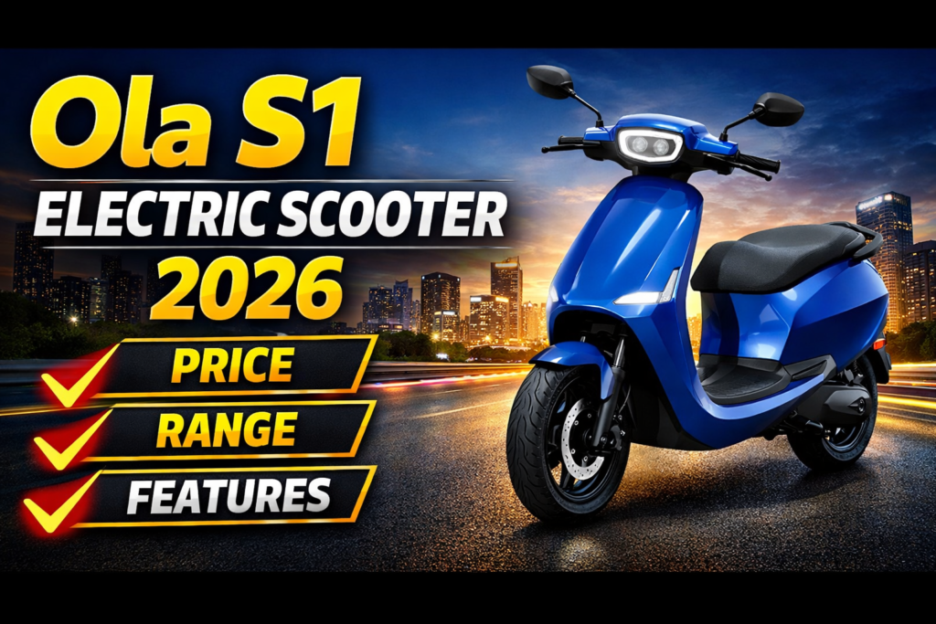 Ola S1 Electric Scooter 2026 – Price, Range, Features & Full Review
