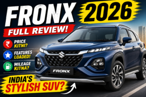 Maruti Suzuki Fronx 2026: Features, Mileage, Price & Complete Buyer’s Guide