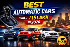 Top Automatic Cars Under ₹15 Lakh in India (2026) – Smart & Affordable Choices