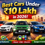 Best Cars Under ₹10 Lakh in 2026: Affordable, Stylish & Value-for-Money Options