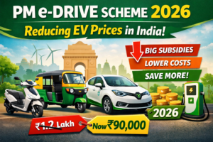 PM e-DRIVE Scheme 2026: How It Is Reducing Electric Vehicle Prices in India