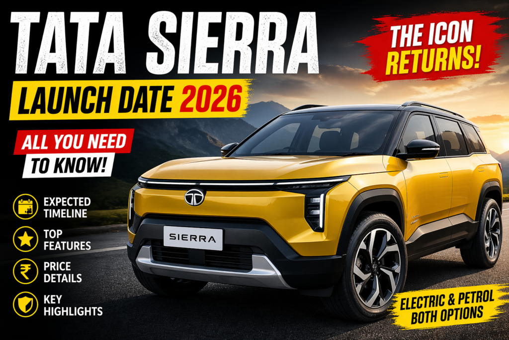 Tata Sierra Launch Date 2026: Expected Timeline, Features, Price & Key Highlights