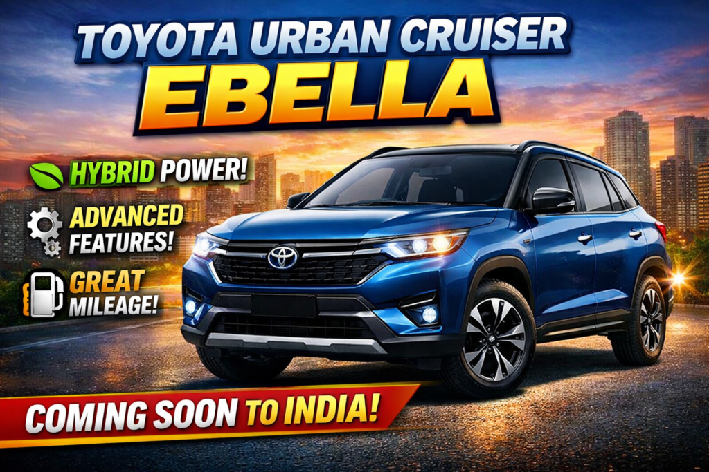 Toyota Urban Cruiser Ebella: A New-Age Compact SUV Designed for Urban India