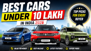 Best Cars Under 10 Lakh in India 2026: Top Picks for Every Buyer