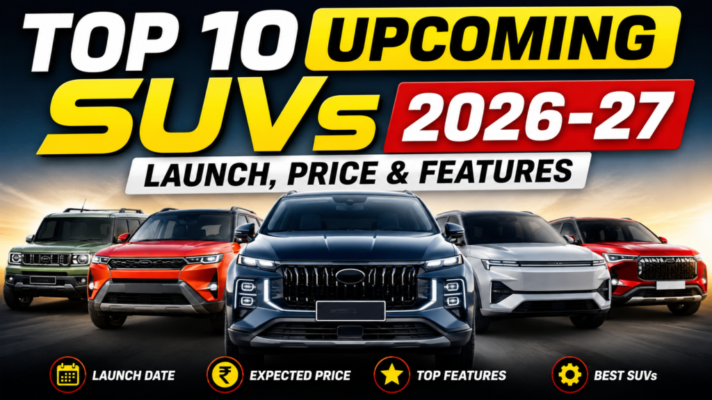 Top 10 Best Upcoming SUV Cars in India 2026–27 | Price, Launch Date & Features