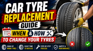 Car Tyre Replacement Guide: When and How to Change Your Tyres